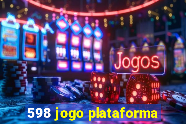 598 jogo plataforma